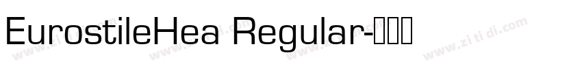 EurostileHea Regular字体转换 EurostileHea Regular字体转换